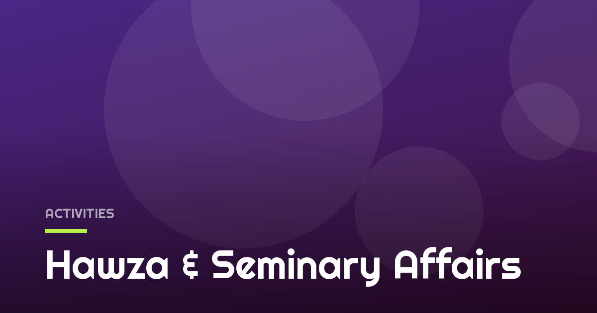 Hawza & Seminary Affairs