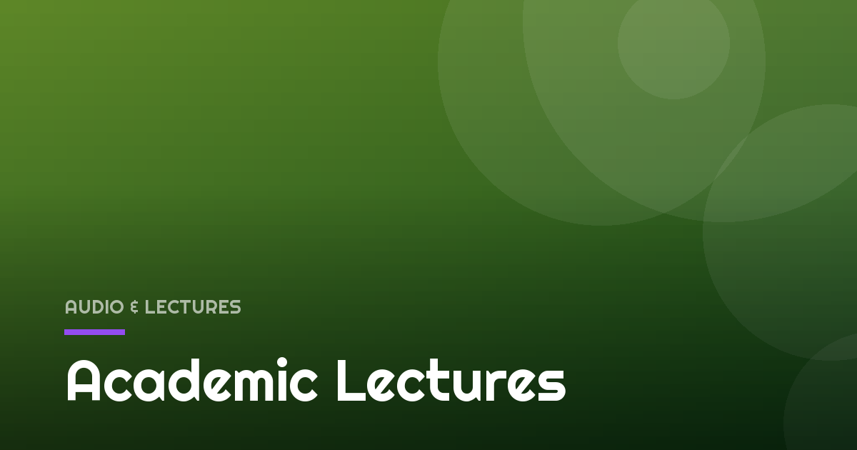 Academic Lectures