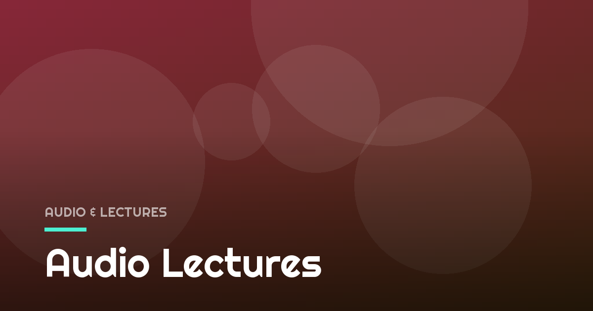 Audio Lectures
