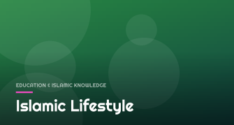 Islamic Lifestyle Islamic Lifestyle