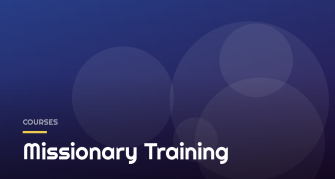 Missionary Training Missionary Training