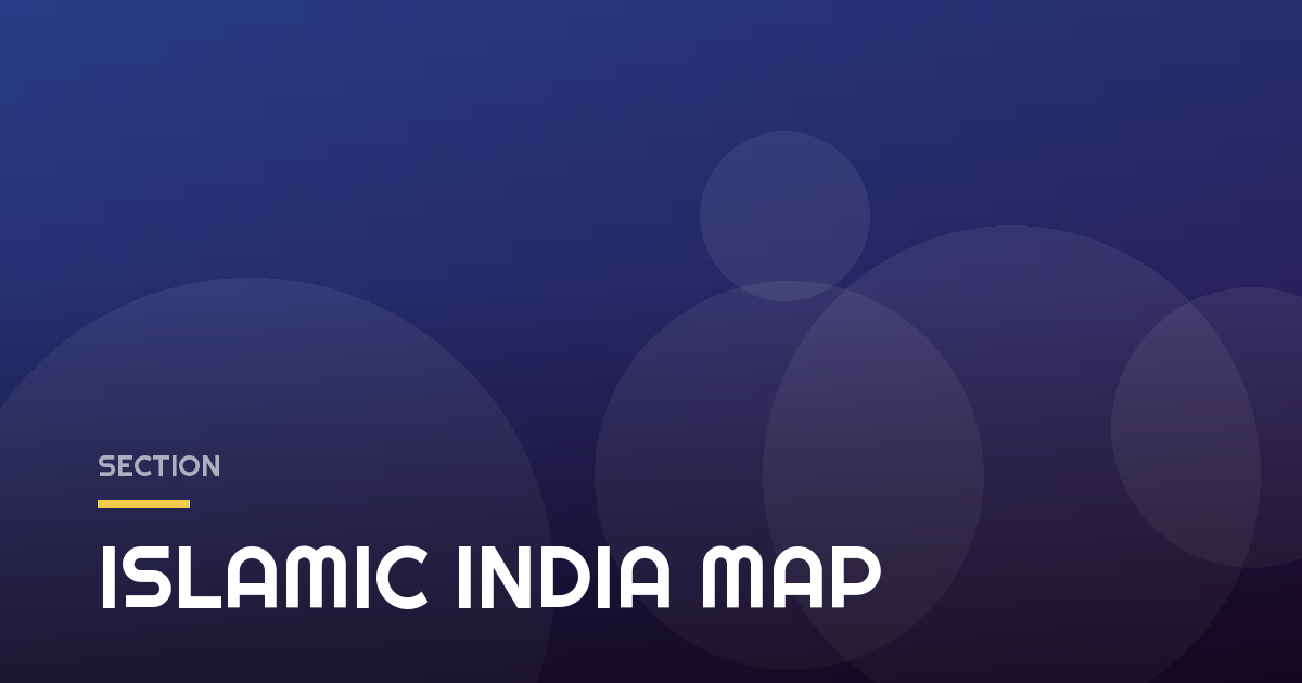 ISLAMIC INDIA MAP
