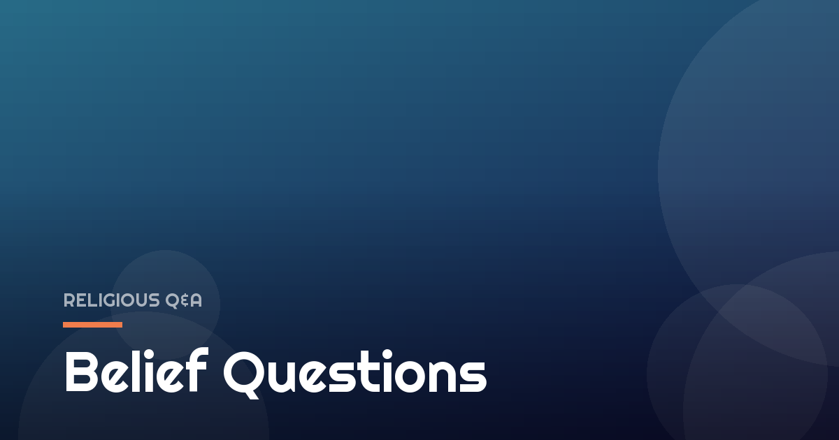 Belief Questions