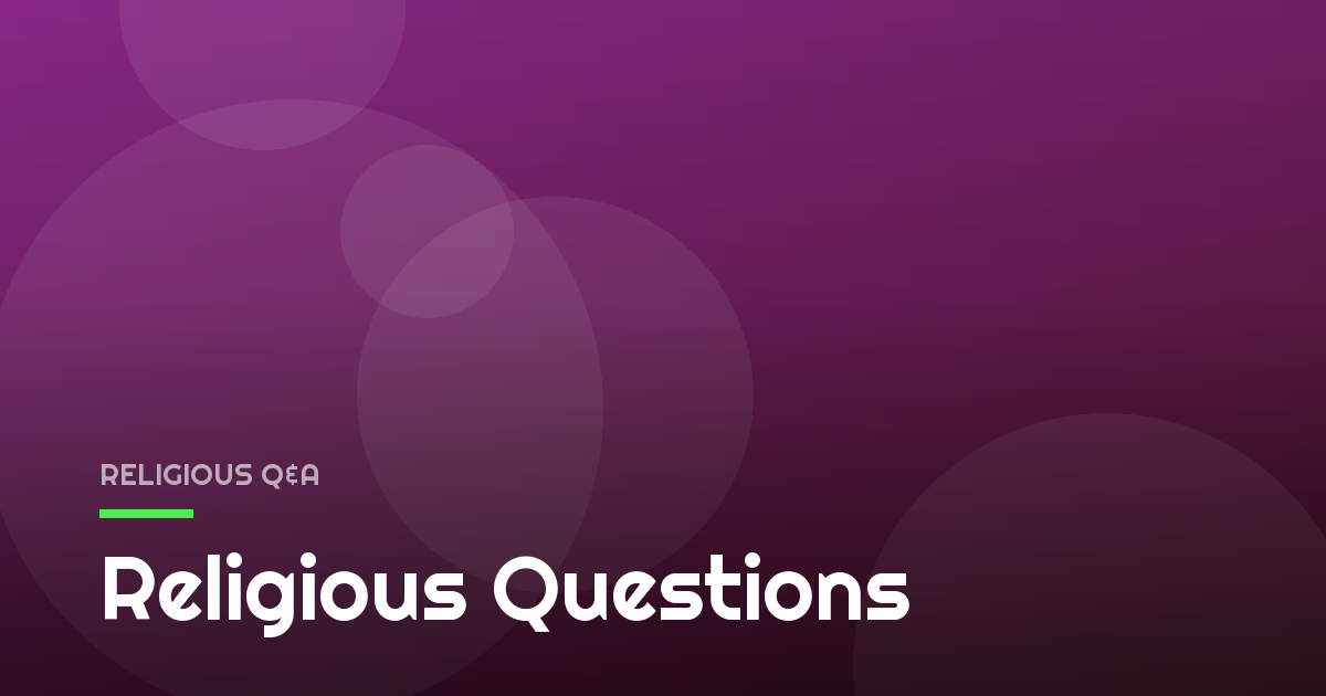 Religious Questions