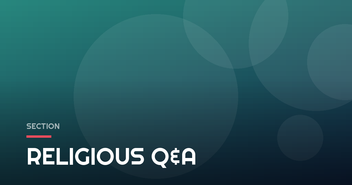 RELIGIOUS Q&A