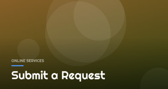 Submit a Request Submit a Request